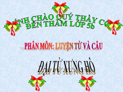 LTVC - Đại từ xưng hô