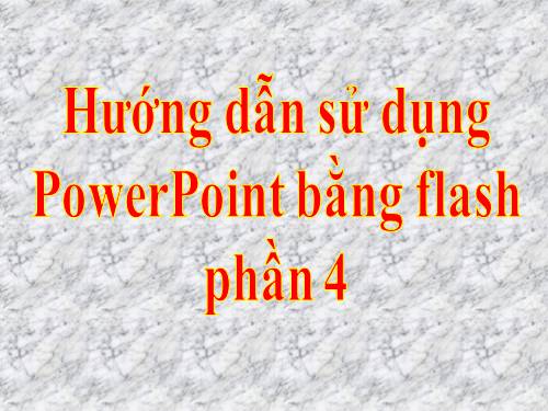 Hướng dẫn sử dụng PowerPoint 2007 - Phần 4