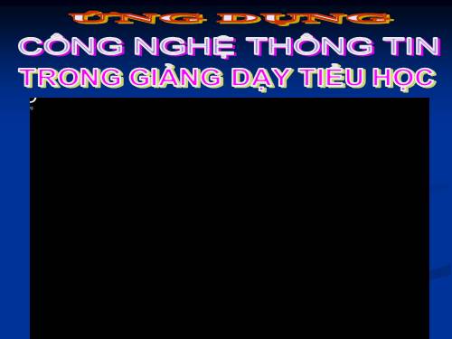 Ung dung CNTT trong giang day o tieu hoc