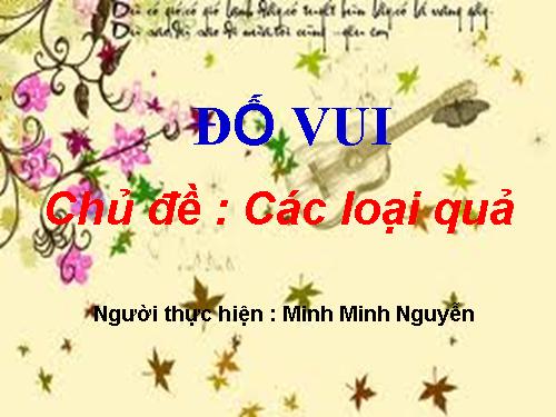 do vui ve cac loai qua