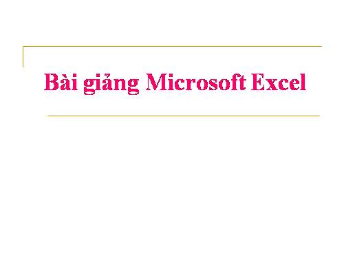 Bài giảng microsft Excel