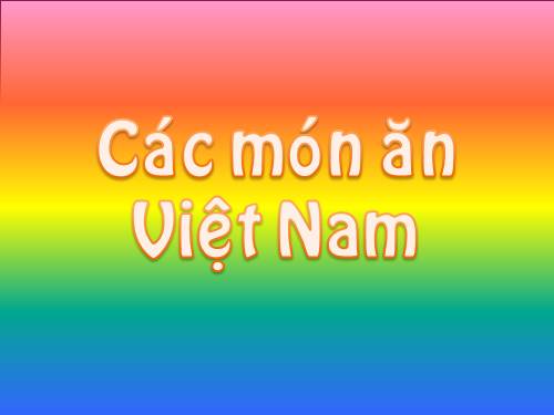 Các món ăn Việt Nam