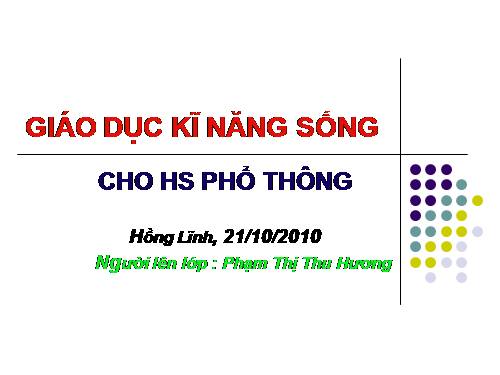 bài giảng tập huấn Kĩ năng sống- bài mở đầu