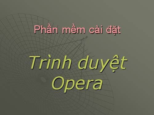 Tải trình duyệt web - Opera