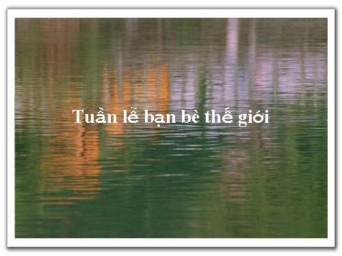 Tuần lễ bạn bè thế giới