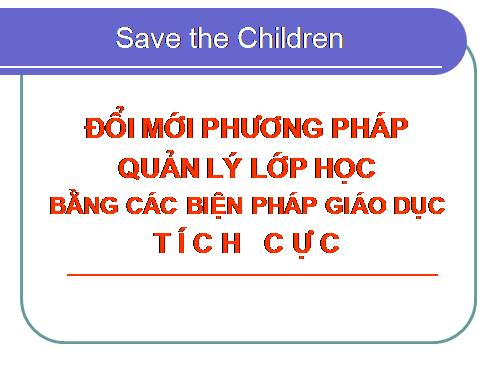 Tài liệu tập huấn chuyên đề "Đổi mới PP quản lý lớp học..."