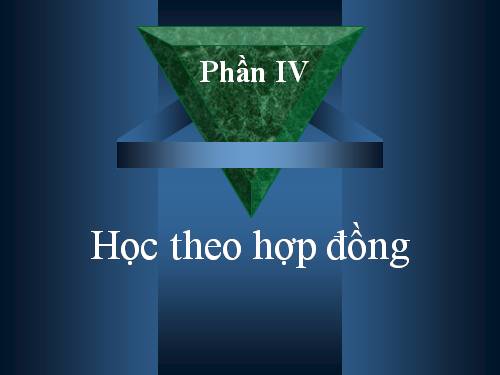 Phần 4. Học theo hợp đồng