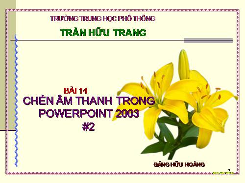 Bài 14: Chèn âm thanh trong PowerPoinl (không cần file nhạc đi kèm)