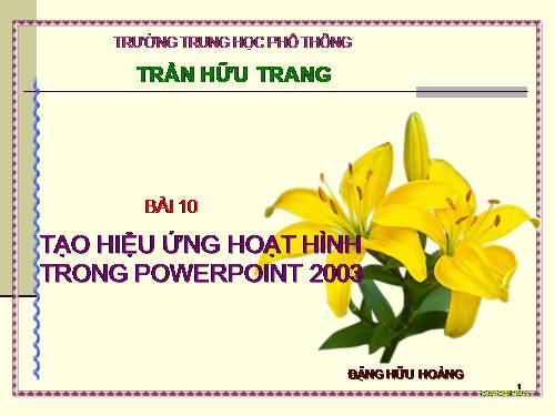 Bài 10: Tạo hiệu ứng hoạt hình trong PowerPoinl