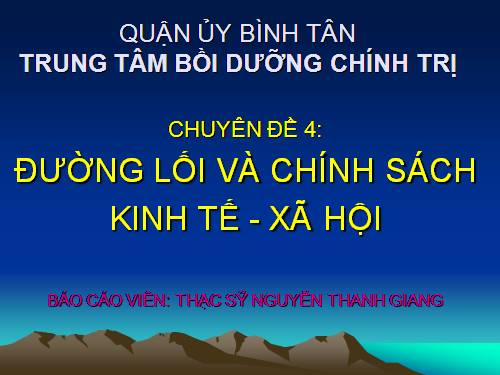 Chuyen de 4- duong loi, chinh sach KT-VH....