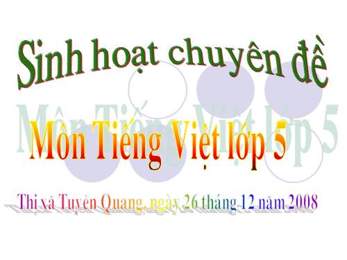 Sinh hoat chuyen de TV lop5