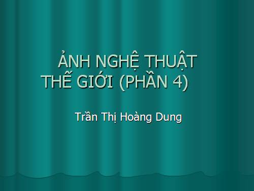 Ảnh nghệ thuật thế giới _phần 3