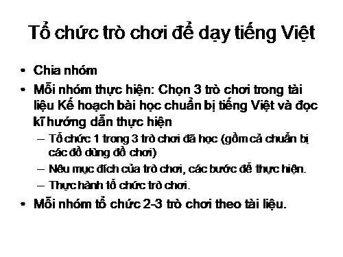 Tổ chức chò trơi để dạy tiếng việt