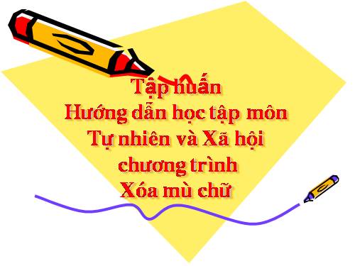 Tài liệu tập huấn XMC môn TNXH chương trình mới