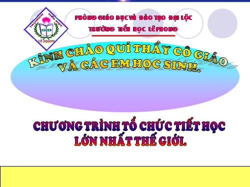Tiet hoc lon nhat the gioi