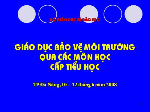 Noi dung tap huan long ghep bao ve moi truong mon NGLLLong ghep bao ve moi truong mon dao duc