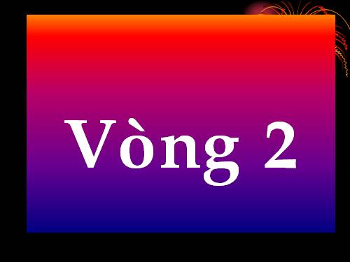 Rung chuông vàng. vòng 2. 78