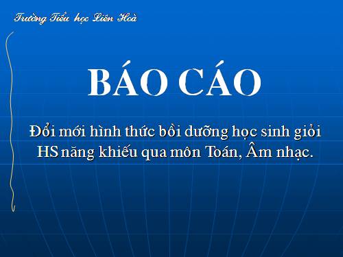 Báo cáo chuyên đề; Bồi dưỡng học sinh giỏi, hs năng khiếu