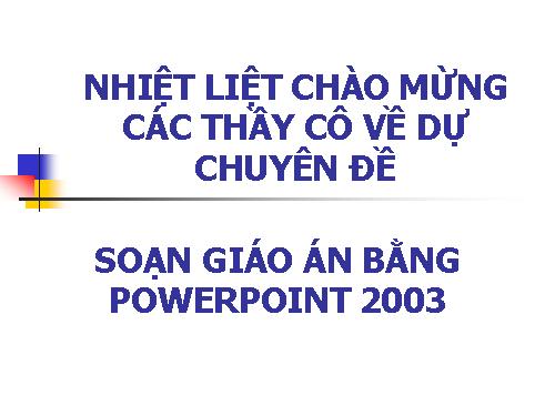 soan bài giảng bằng powerpoi