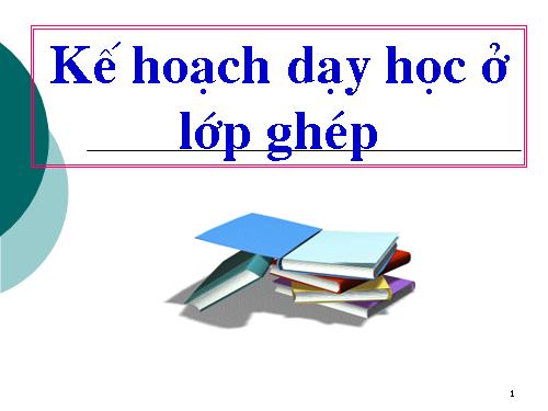 Ke hoach day hoc lớp ghép