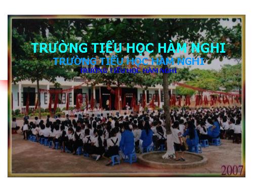 Hình ảnh hoạt động của trường tiểu học Hàm Nghi Đông Hà