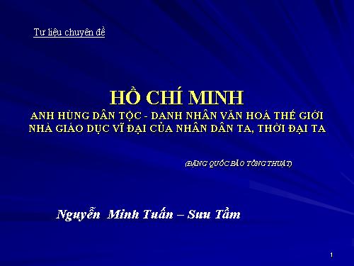 TƯ LIỆU VỀ HỒ CHÍ MINH.PPT