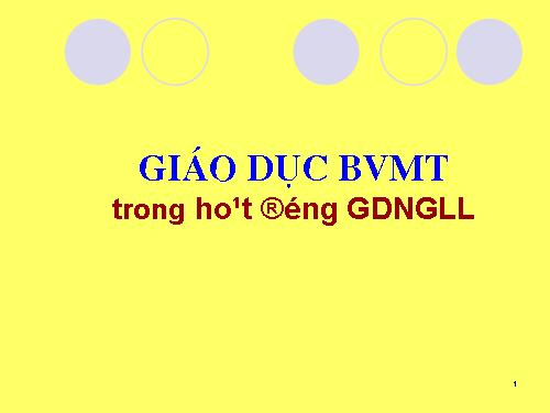 GD bảo vệ môi trường trong hoạt động NGLL