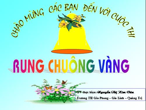 NGOẠI KHOÁ: RUNG CHUÔNG VÀNG - Lớp 5