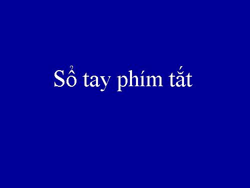 So tay phim tat (Tài liệu đính kèm với file này)