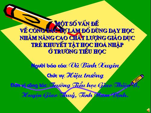 sÁNG KIẾN KINH NGHIỆM đồ dùng dạy trẻ khuyết tật huyện Giao Thủy(phai nen