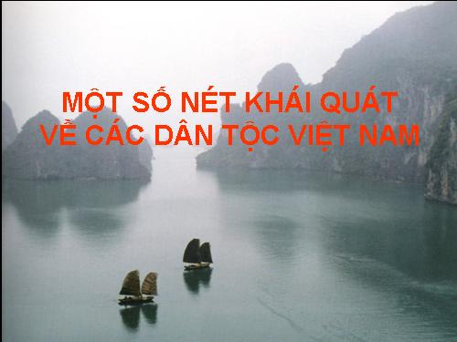 Một số nét khái quát về các dân tộc Việt Nam