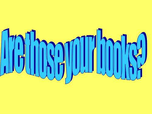 English 4: Are those your books