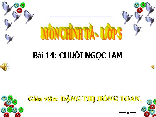 Tuần 14. Nghe-viết: Chuỗi ngọc lam