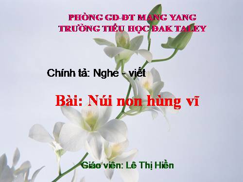 Tuần 24. Nghe-viết: Núi non hùng vĩ