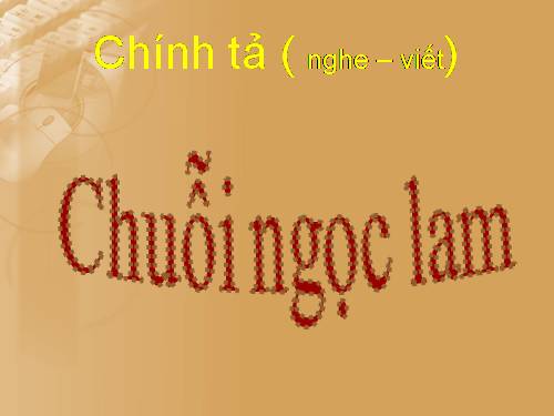 Tuần 14. Nghe-viết: Chuỗi ngọc lam