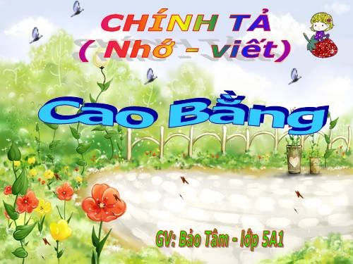 Tuần 23. Nhớ-viết: Cao Bằng