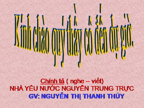 Tuần 19. Nghe-viết: Nhà yêu nước Nguyễn Trung Trực