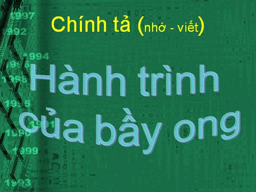 Tuần 13. Nghe-viết: Hành trình của bầy ong