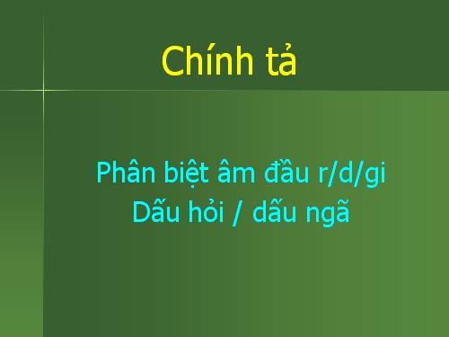 Chính tả (TC): dấu hỏi/ dấu ngã