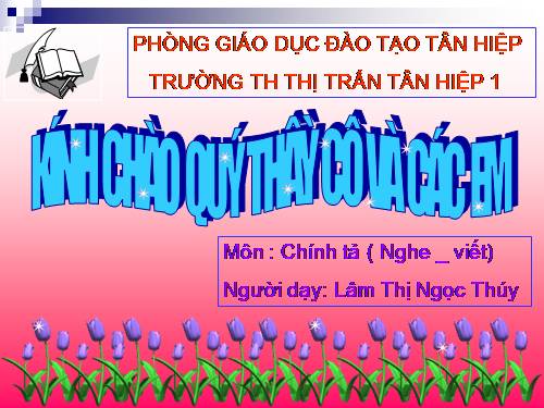 Tuần 15. Nghe-viết: Buôn Chư Lênh đón cô giáo