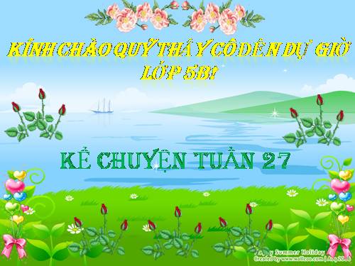 Tuần 27. Kể chuyện được chứng kiến hoặc tham gia (nói lên truyền thống tôn sư, trọng đạo của người Việt Nam)