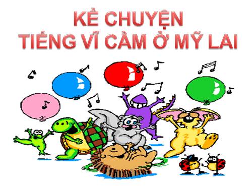 Tuần 4. Tiếng vĩ cầm ở Mỹ Lai