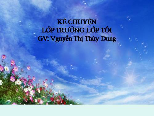 Tuần 29. Lớp trưởng lớp tôi