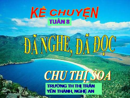 Tuần 8. Kể chuyện đã nghe, đã đọc (về quan hệ giữa con người với thiên nhiên)