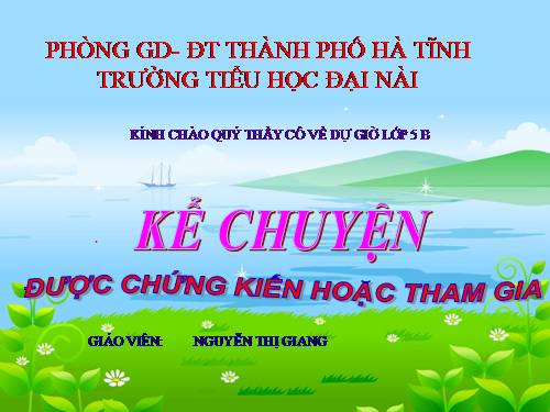 Tuần 16. Kể chuyện được chứng kiến hoặc tham gia (về một buổi sum họp đầm ấm trong gia đình)