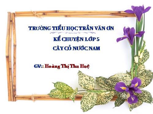 Tuần 7. Cây cỏ nước Nam