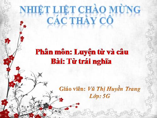 Tuần 4. Từ trái nghĩa