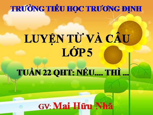 Tuần 20-21-22-23. Nối các vế câu ghép bằng quan hệ từ