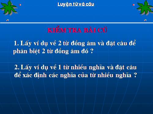 Tuần 7-8. Luyện tập về từ nhiều nghĩa