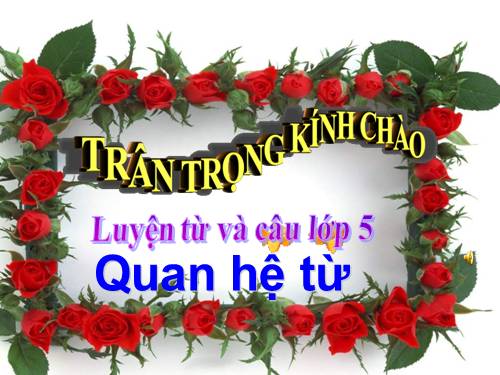 Tuần 11. Quan hệ từ